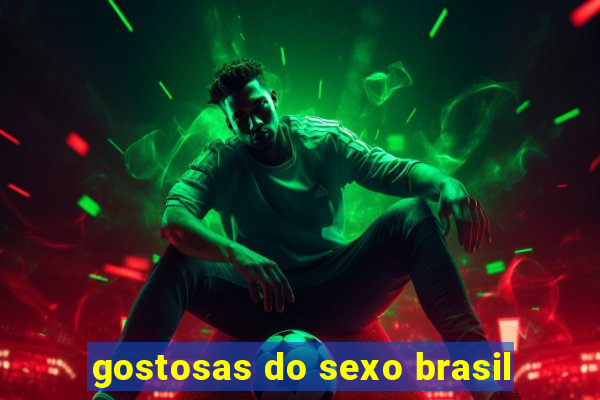 gostosas do sexo brasil